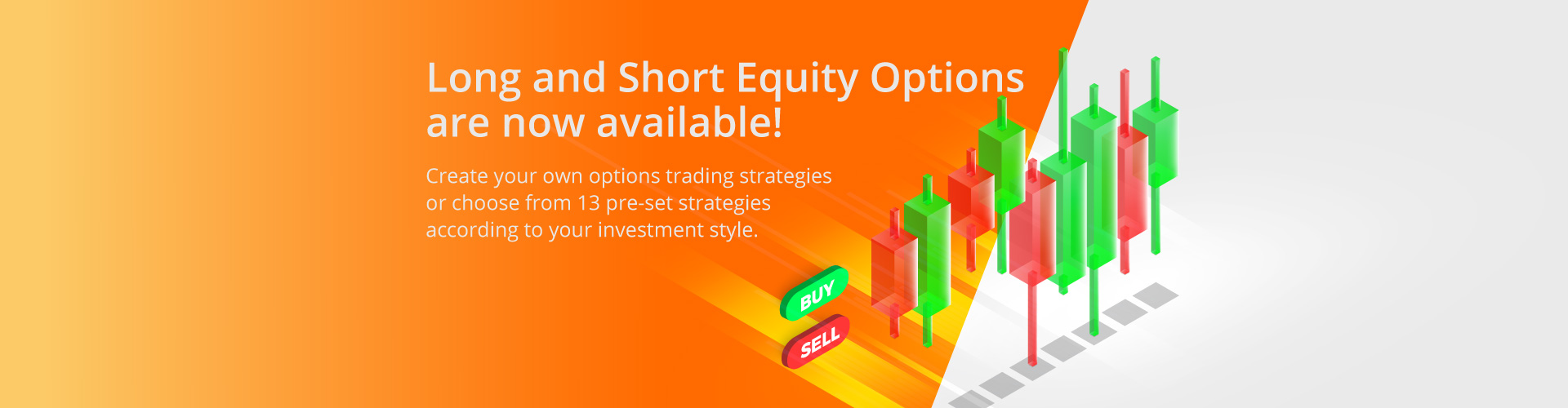 Long and Short Equity Options are now available!